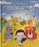 Klassieke voorleesverhalen - De Tovenaar van OZ - Frank Baum
