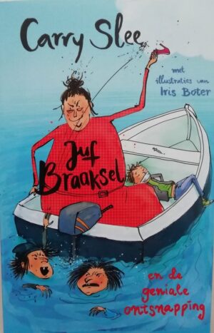 Carry Slee ’Juf Braaksel en de geniale ontsnapping’ - Boek