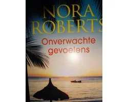 Onverwachte Gevoelens Nora Roberts